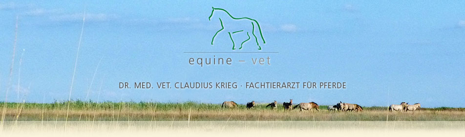 equine-vet  Dr. med. vet Claudius Krieg  Fachtierarzt fr Pferde  Rufbereitschaft fr Mnchen und Umgebung  rund um die Uhr, 365 Tage im Jahr!  - + Integrative Medizin